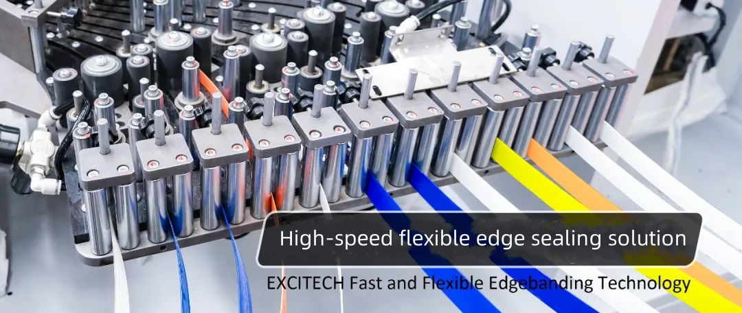 EXCITECH छिटो र लचिलो Edgebanding प्रविधि।